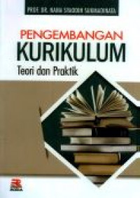 Pengembangan Kurikulum Teori Dan Praktik