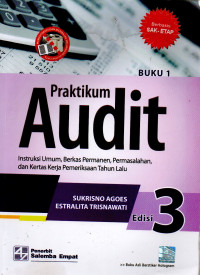 Praktikum Audit: Intruksi Umum, berkas Permanen, Permasalahan. Dan Kertas Kerja Pemeriksaan Tahun Lalu Buku I