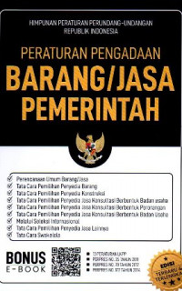 Himpunan Peraturan Perundang- Undangan Republik Indonesia Peraturan Pengadaan Barang / Jasa Pemerintah