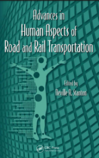 Advances in Human Aspects of Road and Rail Transportation