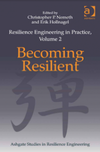 Resilience Engineering in Practice, Volume 2.