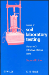 Manual of Soil Laboratory Testing : Volume 3 Effective Stress Test