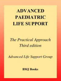 ADVANCED PAEDIATRIC LIFE SUPPORT The Practical Approach