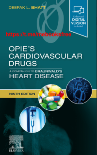 OPIE’S CARDIOVASCULAR DRUGS: A COMPANION TO BRAUNWALD’S HEART DISEASE