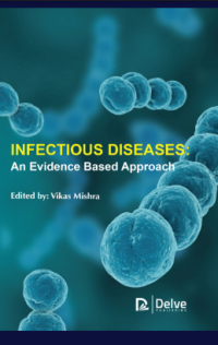 INFECTIOUS DISEASES: AN EVIDENCE BASED APPROACH