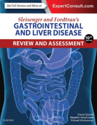 SLEISENGER AND FORDTRAN’S GASTROINTESTINAL AND LIVER DISEASE: