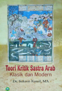 Teori Kritik Sastra Arab : Klasik Dan Modern