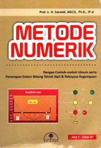 Metode Numerik (Dengan Contoh-Contoh Umum Serta Penerapan Dalam Bidang Teknik Sipil & Rekayasa Kegempaan)