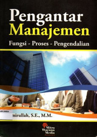 Pengantar Manajemen (Fungsi-Proses-Pengendalian)